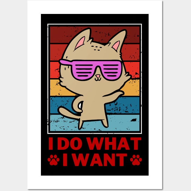 Retro I Do What I Want Cat Funny Cat Lover Wall Art by Adisa_store